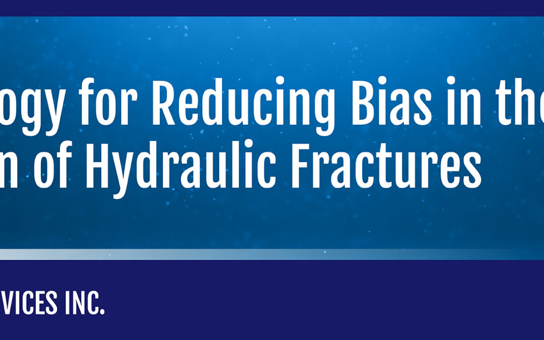 A Methodology for Reducing Bias in the Design & Evaluation of Hydraulic Fractures