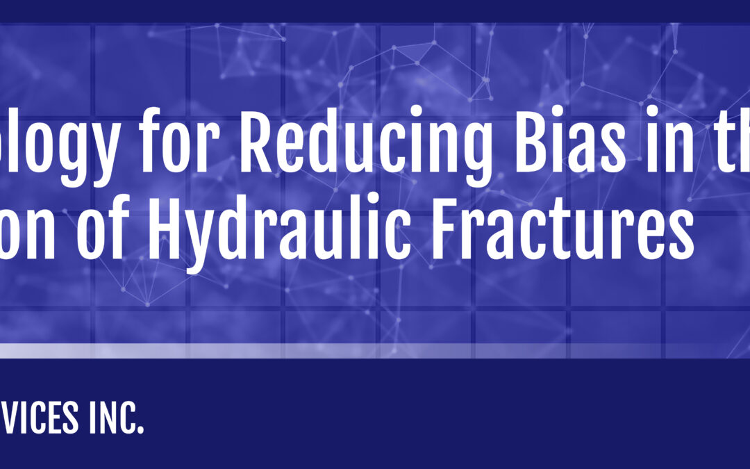 A Methodology for Reducing Bias in the Design & Evaluation of Hydraulic Fractures