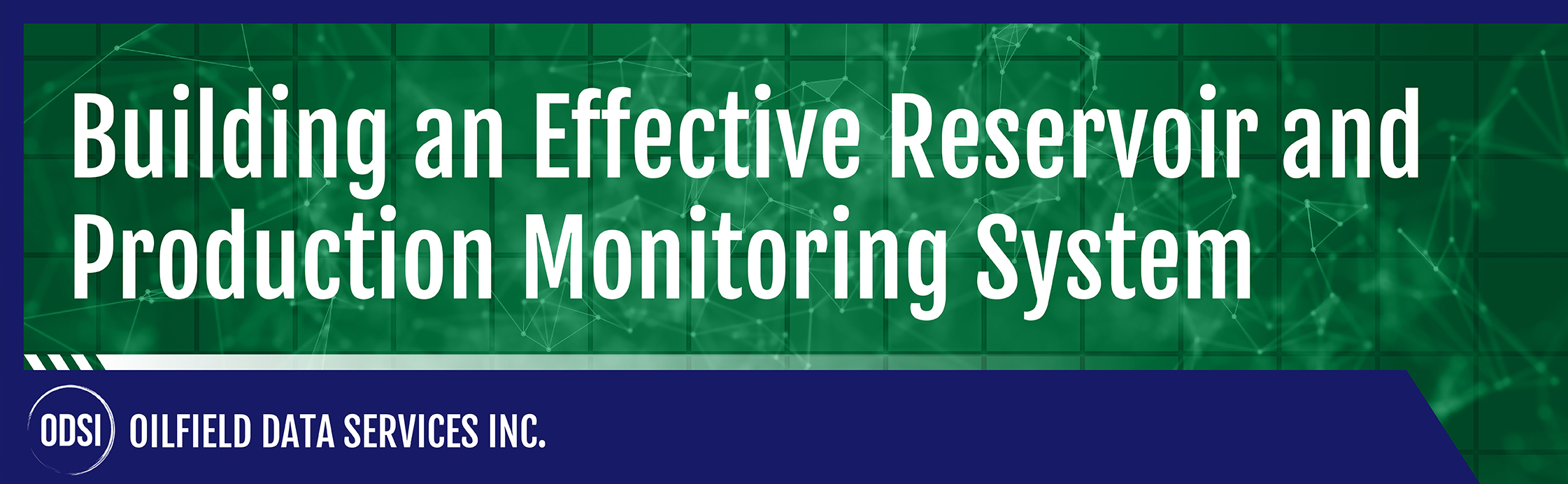 Building an effective reservoir monitoring system