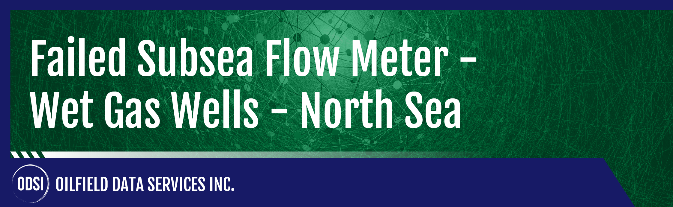 Failed Subsea Flow Meter - Wet Gas Wells - North Sea