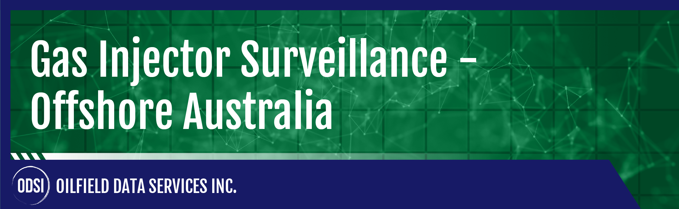 Gas Injector Surveillance - Offshore Australia