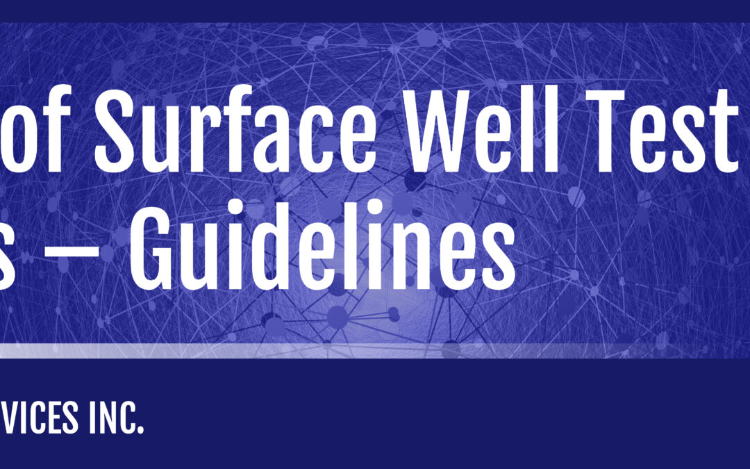 Pitfalls of Surface Well Test Analysis – Guidelines